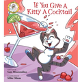 If You Give a Kitty a Cocktail