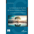 La mise en oeuvre du droit de l'environnement au Maroc: Le cas de la forêt de Maâmora
