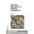 The New Misogyny of Artificial Intelligence
