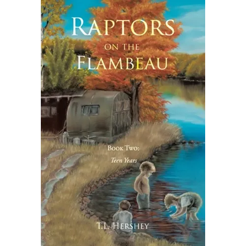 Raptors on the Flambeau: Book Two: Teen Years