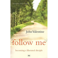Follow Me: Becoming a Liberated Disciple