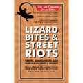 Lizard Bites & Street Riots: Travel Emergencies and Your Health, Safety, and Security