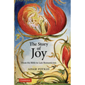 The Story of Joy: From the Bible to Late Romanticism