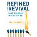 Refined For Revival: Your Purpose In God's Plan