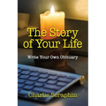 The Story of Your Life: Write Your Own Obituary