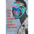 Haiti, Love and Murder ... In the Season of Soup Joumou