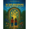 In the Beginning: The Story of the Hebrew Alef-Bet