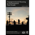 Transgenerational Haunting in Psychoanalysis: Toxic Errands