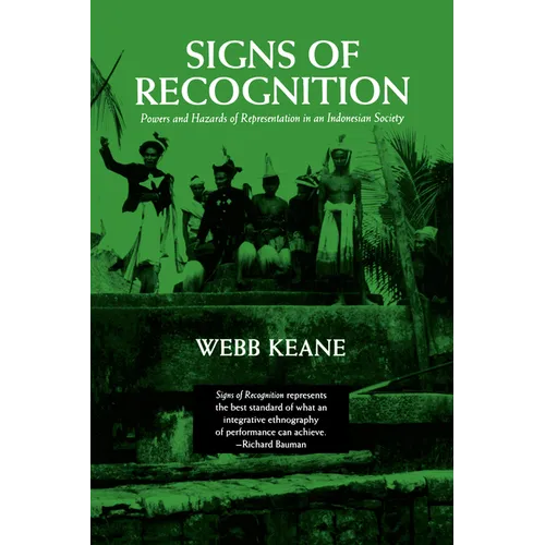Signs of Recognition: Powers and Hazards of Representation in an Indonesian Society