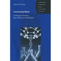 Transforming Matter: A History of Chemistry from Alchemy to the Buckyball