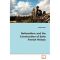 Nationalism and the Construction of Early Finnish History