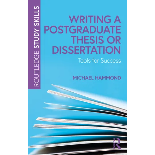 Writing a Postgraduate Thesis or Dissertation: Tools for Success