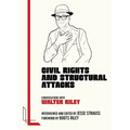 Civil Rights and Structural Attacks: Conversations with Walter Riley