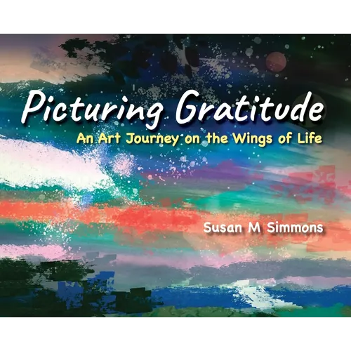 Picturing Gratitude: An Art Journey on the Wings of LIfe