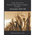 Turtle Island (First Peoples)/Peaceable Kingdom (Quaker): --Encounters 1656-1799