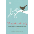 Wider Than the Sky: Essays and Meditations on the Healing Power of Emily Dickinson