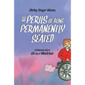 The Perils of Being Permanently Seated: A Humorous Look at Life in a Wheelchair