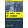 The Muleskinner and the Stars: The Life and Times of Milton La Salle Humason, Astronomer