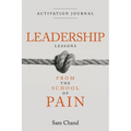Leadership Lessons from the School of Pain - Activation Journal