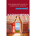 Kazakhstan - Culture Smart!: The Essential Guide to Customs & Culture