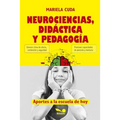 Neurociencias, didáctica y pedagogía: aportes a la escuela de hoy