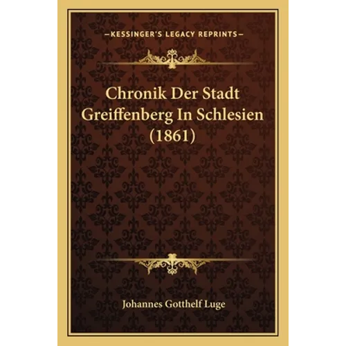 Chronik Der Stadt Greiffenberg In Schlesien (1861)