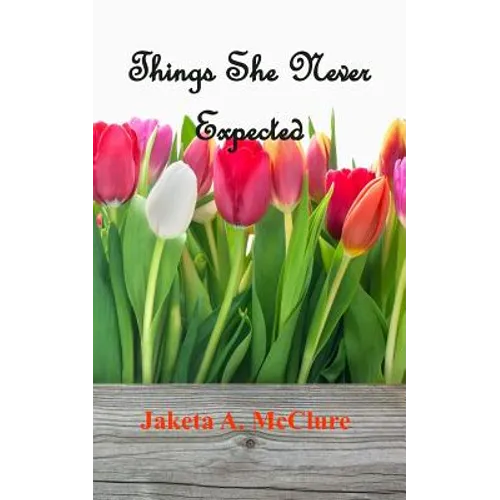 Things She Never Expected
