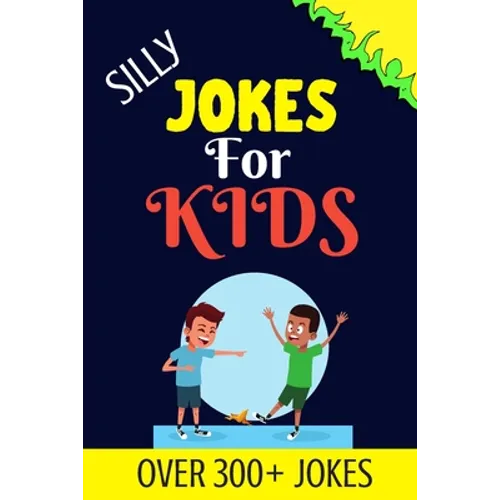 Silly Jokes For Kids: Kids Joke books ages 5-12