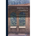 Jiménez de Cisneros: On the Threshold of Spain's Golden Age
