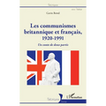 Les communismes britannique et français, 1920-1991: Un conte de deux partis