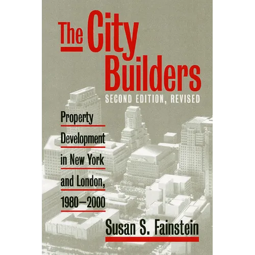The City Builders: Property Development in New York and London, 1980-2000 - Paperback