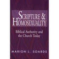Scripture and Homosexuality: Biblical Authority and the Church Today