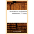 Mémoires Sur Madame de Maintenon (Éd.1846)