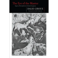 The Eye of the Master: Figures of the Québécois Colonial Imaginary Volume 262