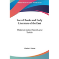 Sacred Books and Early Literature of the East: Medieval Arabic, Moorish, and Turkish
