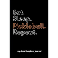 Eat. Sleep. Pickleball. Repeat.
