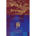 Word of Promise: A Commentary on the Lectionary Readings Year a