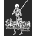 Skeleton Coloring Book For Adults.