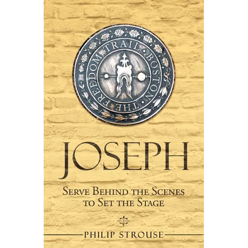 Joseph: Serve Behind the Scenes to Set the Stage