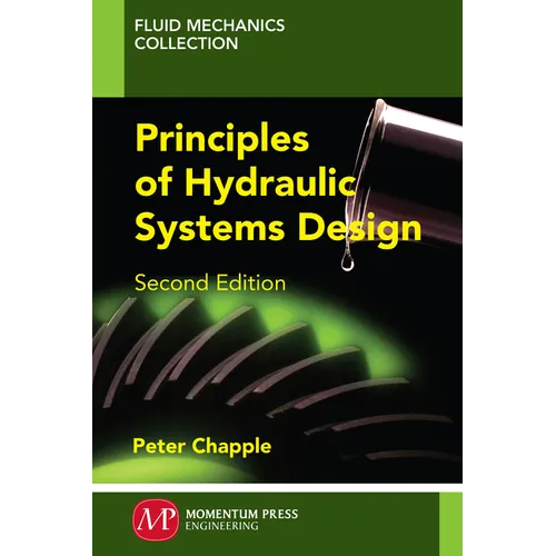 Principles of Hydraulic Systems Design, Second Edition