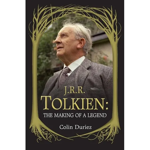 J.R.R. Tolkien: The Making of a Legend