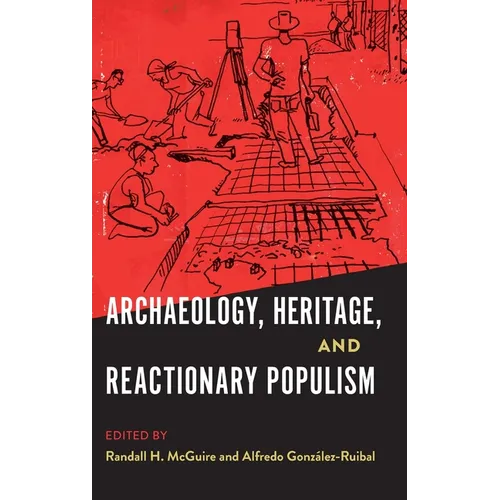 Archaeology, Heritage, and Reactionary Populism