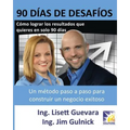 90 Días de Desafíos: Cómo lograr los resultados que quieres en solo 90 días