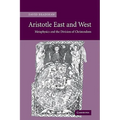 Aristotle East and West: Metaphysics and the Division of Christendom