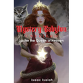 Mystery Babylon Unveiled: Lucifer the Queen of Heaven