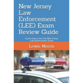 New Jersey Law Enforcement (LEE) Exam Review Guide: Learn how to Ace the New Jersey Law Enforcement Exam