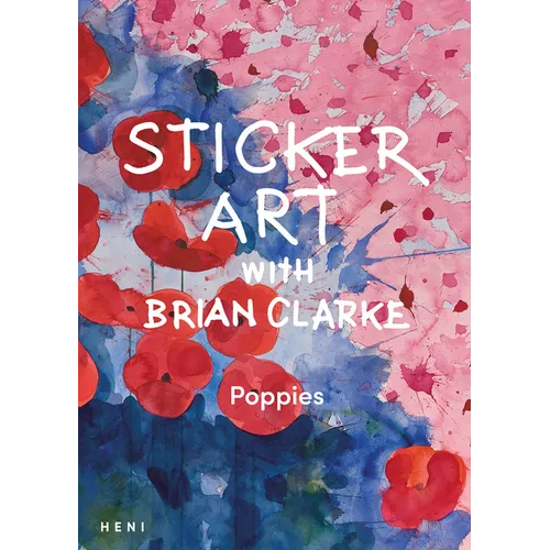 Sticker Art with Brian Clarke: Poppies