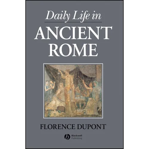 Daily Life in Ancient Rome