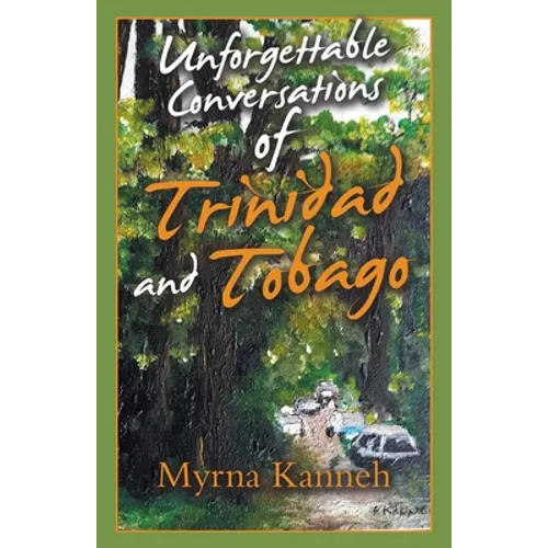 Unforgettable Conversations of Trinidad and Tobago