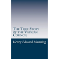 The True Story of the Vatican Council